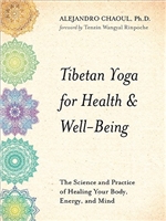 Tibetan Yoga for Health and Well-Being, Alejandro Chaoul