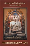 The Bodhisattva Way: Selected Mahayana Sutras, Rulu, Authorhouse,