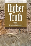 Higher Truth: Precious Bodhicitta, Irv Jacob, Author House