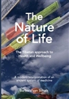 The Nature of Life: The Tibetan approach to Health and Wellbeing
