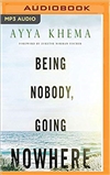 Being Nobody, Going Nowhere: Meditations on the Buddhist Path