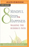 Eight Mindful Steps to Happiness