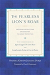 Fearless Lion's Roar: Profound Instructions on Dzogchen,  Nyoshul Khenpo