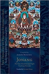 Jonang: The One Hundred and Eight Teaching Manuals Jamgon Kongtrul, Gyurme Dorje (Translator)