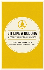 Sit Like a Buddha: A Pocket Guide to Meditation, Lodro Rinzler