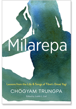 Milarepa Lessons from the Life and Songs of Tibet’s Great Yogi