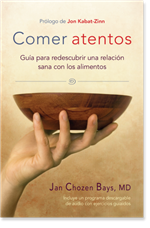 Comer atentos Guía para redescubrir una relación sana con los alimentos