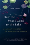 How the Swans Came to the Lake, Rick Fields and Benjamin Bogin