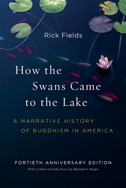 How the Swans Came to the Lake, Rick Fields and Benjamin Bogin