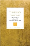 Tsongkhapa: A Buddha in the Land of Snows, Thupten Jinpa, Shambhala Publications