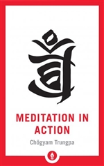 Meditation in Action, Chogyam Trungpa