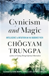 Cynicism and Magic: Intelligence and Intuition on the Buddhist Path, Chogyam Trungpa