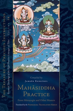 Mahasiddha Practice: From Mitrayogin and Other Masters, Jamgon Kongtrul