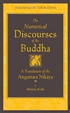 The Numerical Discourses of the Buddha, Bhikkhu Bodhi