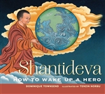 Shantideva: How to Wake Up a Hero, Dominique Townsend