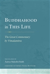 Buddhahood in This Life: The Great Commentary by Vimalamitra  Malcolm Smith