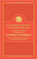 Buddhist Suttas for Recitation: A Companion for Walking the Buddha's Path , Bhante Gunaratana, Wisdom Publications