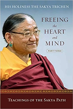 Freeing the Heart and Mind: Part Three: Teachings of the Sakya Path