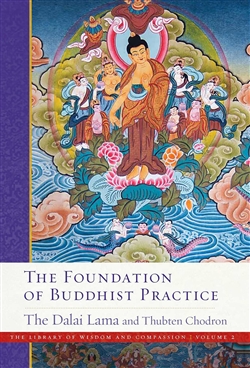 Foundation of Buddhist Practice, His Holiness the Dalai Lama and Venerable Thubten Chodron