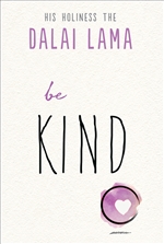 Be Kind, Dalai Lama