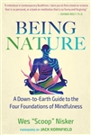 Being Nature: A Down-to-Earth Guide to the Four Foundations of Mindfulness, Wes "Scoop" Nisker