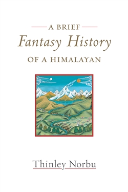 Brief Fantasy History of a Himalayan (Paperback), Thinley Norbu