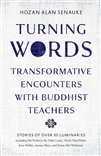 Turning Words: Transformative Encounters with Buddhist Teachers, Hozan Alan Senauke, Shambhala Publications