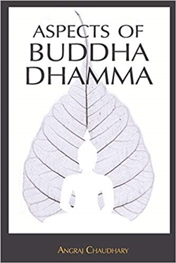 Aspects of Buddha-Dhamma, Angraj Chaudhary, Pariyatti Press