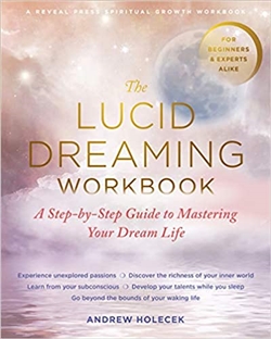 Lucid Dreaming Workbook: A Step-by-Step Guide to Mastering Your Dream Life