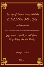 King of Glorious Sutras called the Exalted Sublime Golden Light