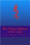 Shri Hevajra Sadhana of Six Limbs , Lama Migmar Tseten