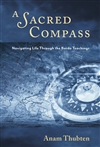 Sacred Compass: Navigating Life Through the Bardo Teachings