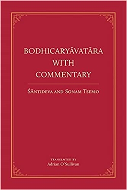 Bodhicaryavatara With Commentary,  Shantideva, Sonam Tsemo , Dechen Foundation