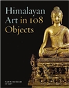 Himalayan Art in 108 Objects, Karl Debreczeny and Elena Pakhoutova