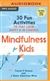 Mindfulness for Kids: 30 Fun Activities to Stay Calm, Happy, & in Control MP3 CD by Carole P. Roman and J. Robin Albertson-Wren