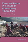 Power and Agency in the Lives of Contemporary Tibetan Nuns: An Intersectional Study, Mitra , Equinox Publishing