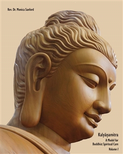 Kalyanamitra: A Model for Buddhist Spiritual Care, Rev. Dr. Monica Sanford
