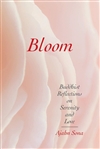 Bloom: Buddhist Reflections on Serenity and Love, Ajahn Sona
