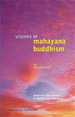 Visions of Mahayana Buddhism by Nagapriya,  Windhorse Publications