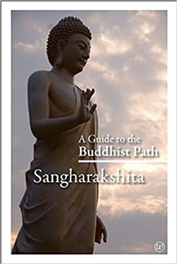 Guide to the Buddhist Path, Sangharakshita