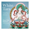 White Tara: Healing Light of Wisdom, Ringu Tulku Rinpoche