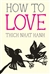 How to Love, Thich Nhat Hanh