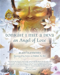 Tonight I Met a Deva, an Angel of Love; Alan Clements
