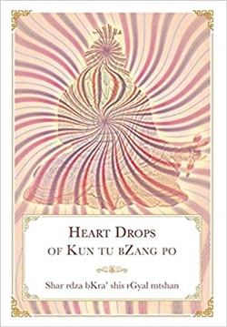 Heart Drops of Kun tu bZang po