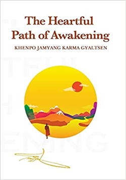 Heartful Path of Awakening, Khenpo Jamyang Karma Gyaltsen