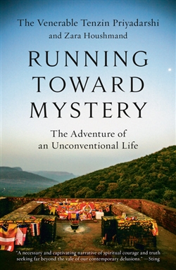 Running Toward Mystery, Tenzin Priyadarshi and Zara Houshmand