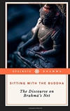 Sitting with the Buddha: The Discourse on the Brahma's Net, Max Makki