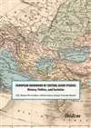 European Handbook of Central Asian Studies: History, Politics, and Societies