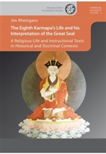 Eighth Karmapa's Life and his Interpretation of the Great Seal