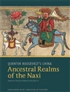 Ancestral Realms of the Naxi: Quentin Roosevelt's China